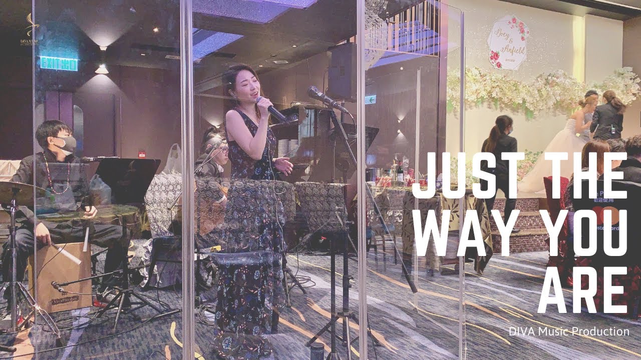 香港婚禮樂隊DIVA Music Production-Just the way you are (U-banquet The Starview, Wedding）