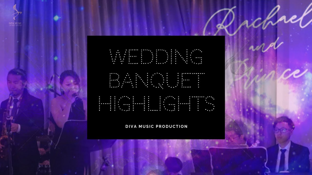 香港婚禮樂隊 DIVA Music Production- Wedding Banquet Highlights (The Mira Hong Kong, Wedding)